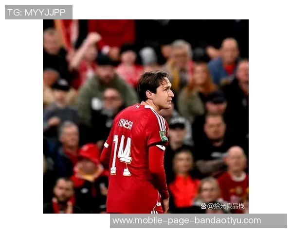 基耶萨荣膺利物浦九月最佳球员表现出色助攻与进球双丰收 基耶萨荣膺利物浦九月最佳球员表现出色助攻与进球双丰收