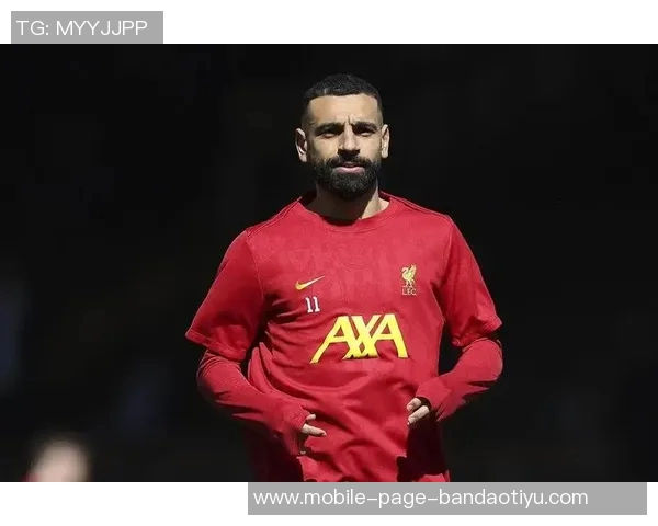 法老的黄昏:萨拉赫在安菲尔德的未来是否依然值得期待与信赖 法老的黄昏:萨拉赫在安菲尔德的未来是否依然值得期待与信赖