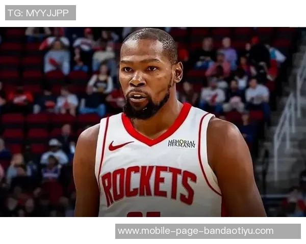 杜兰特赞伊森独特影响力每场比赛总能带来惊喜表现